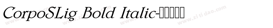 CorpoSLig Bold Italic字体转换